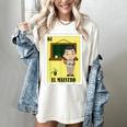 Mexican For Teachers El Maestro Women's Comfort Colors T-Shirt Ivory