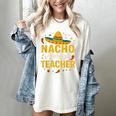 Nacho Average Teacher Cinco De Mayo Teacher Fiesta Women's Comfort Colors T-Shirt Ivory Nacho Average Teacher Cinco De Mayo Teacher Fiesta Women's Comfort Colors T-Shirt Ivory