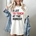 Quote A Lot To Teach At The Moment Teacher Women Women's Comfort Colors T-Shirt Ivory Quote A Lot To Teach At The Moment Teacher Women Women's Comfort Colors T-Shirt Ivory