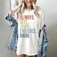 Retro ALways Cite Your Evidence Bruh ELA Teacher For Men Women Kids Women's Comfort Colors T-Shirt Ivory Retro ALways Cite Your Evidence Bruh ELA Teacher For Men Women Kids Women's Comfort Colors T-Shirt Ivory