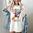 Space Middle School Teacher Back To School Men Women Kids Women's Comfort Colors T-Shirt Ivory Space Middle School Teacher Back To School Men Women Kids Women's Comfort Colors T-Shirt Ivory