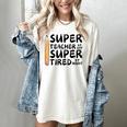 Super Teacher By Day Super Tired By Night Back To School Women's Comfort Colors T-Shirt Ivory