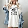Teacher Witch Halloween My Broom Broke So Now I Teach For Men Women Women's Comfort Colors T-Shirt Ivory Teacher Witch Halloween My Broom Broke So Now I Teach For Men Women Women's Comfort Colors T-Shirt Ivory