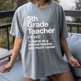 5th Grade Teacher Definition Back To School First Day Women's Comfort Colors T-Shirt Gray 5th Grade Teacher Definition Back To School First Day Women's Comfort Colors T-Shirt Gray