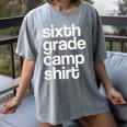 6th Sixth Grade Camp Counselor Camper Teacher Chaperone Women's Comfort Colors T-Shirt Gray