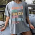 Admit It You Low Key Love Science Bruh Scientist Teacher Women's Comfort Colors T-Shirt Gray