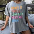 Admit It You'Ll Low Key Miss Me Bruh Women Men Teacher Women's Comfort Colors T-Shirt Gray