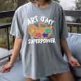 Art Is My Superpower Art Teacher Artist Painter Painting Women's Comfort Colors T-Shirt Gray Art Is My Superpower Art Teacher Artist Painter Painting Women's Comfort Colors T-Shirt Gray