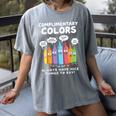 Art Teacher COMPLIMENTARY Colors Always Have Things To Say Women's Comfort Colors T-Shirt Gray Art Teacher COMPLIMENTARY Colors Always Have Things To Say Women's Comfort Colors T-Shirt Gray