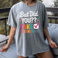 But Did You Take Attendance Teacher Back To School Women's Comfort Colors T-Shirt Gray But Did You Take Attendance Teacher Back To School Women's Comfort Colors T-Shirt Gray