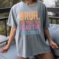 Bruh Did You Even Read The Directions Bruh Teacher For Men Women Women's Comfort Colors T-Shirt Gray