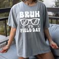 Bruh It's Field Day Teacher Boys Girls Kids Happy Field Day Women's Comfort Colors T-Shirt Gray