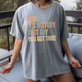 Bruh It's History Test Day You Got This History Teacher Women's Comfort Colors T-Shirt Gray
