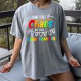 Some Call It Chaos We Call It Kindergarten Teacher Women's Comfort Colors T-Shirt Gray