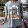 You Cannot Scare Me Im A Teacher 6th Grade Halloween Teacher For Men Women Kids Women's Comfort Colors T-Shirt Gray You Cannot Scare Me Im A Teacher 6th Grade Halloween Teacher For Men Women Kids Women's Comfort Colors T-Shirt Gray