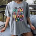 My Cat Ate My Lesson Plans Teacher Cat Humor Women's Comfort Colors T-Shirt Gray