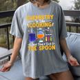 Chemistry Is Like Cooking Science Teacher Student Women's Comfort Colors T-Shirt Gray