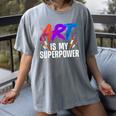 Cool Art For Men Women Art Teacher Artist Painter Superpower Women's Comfort Colors T-Shirt Gray Cool Art For Men Women Art Teacher Artist Painter Superpower Women's Comfort Colors T-Shirt Gray