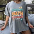 Dinosaurs Didn't Learn Math Mathematics Math Teacher Women's Comfort Colors T-Shirt Gray Dinosaurs Didn't Learn Math Mathematics Math Teacher Women's Comfort Colors T-Shirt Gray