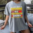 I Don't Need A Costume I'm A Kindergarten Teacher Halloween Women's Comfort Colors T-Shirt Gray I Don't Need A Costume I'm A Kindergarten Teacher Halloween Women's Comfort Colors T-Shirt Gray