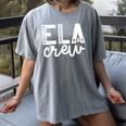 English Language Art Teacher Crew ELA Squad English Teacher Women's Comfort Colors T-Shirt Gray English Language Art Teacher Crew ELA Squad English Teacher Women's Comfort Colors T-Shirt Gray