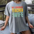 My Favorite Teacher Is My Wife Women's Comfort Colors T-Shirt Gray