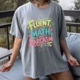 Fluent In Math And Sarcasm Math Teacher Appreciation Women's Comfort Colors T-Shirt Gray Fluent In Math And Sarcasm Math Teacher Appreciation Women's Comfort Colors T-Shirt Gray