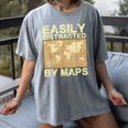 Geography Teacher Easily Distracted By Maps Women's Comfort Colors T-Shirt Gray Geography Teacher Easily Distracted By Maps Women's Comfort Colors T-Shirt Gray