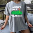 Golf Pun Above Par Teacher School Golfing Men & Women Women's Comfort Colors T-Shirt Gray Golf Pun Above Par Teacher School Golfing Men & Women Women's Comfort Colors T-Shirt Gray