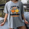 Halloween Teacher I Teach The Cutest Pumpkins In The Patch Women's Comfort Colors T-Shirt Gray Halloween Teacher I Teach The Cutest Pumpkins In The Patch Women's Comfort Colors T-Shirt Gray