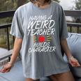 Having a Weird Teacher Builds Character School Teacher Women's Comfort Colors T-Shirt Gray Having a Weird Teacher Builds Character School Teacher Women's Comfort Colors T-Shirt Gray