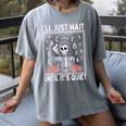 I'Ll Just Wait Until It's Quiet Skeleton Coffee Teacher Women's Comfort Colors T-Shirt Gray