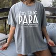 I'm That Para They Told You Abou Paraprofessional Teacher Women's Comfort Colors T-Shirt Gray