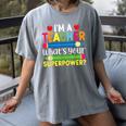 I'm A Teacher What's Your Superpower Back To School Women's Comfort Colors T-Shirt Gray I'm A Teacher What's Your Superpower Back To School Women's Comfort Colors T-Shirt Gray