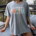 I'Ts A Good Day To Do Math Back To School Math Teacher Women's Comfort Colors T-Shirt Gray
