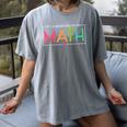 Its A Good Day To Do Math Test Day Testing Math Teachers Kid Women's Comfort Colors T-Shirt Gray