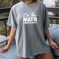 Do The Math 67 Meme Six Seven Men Women Teacher Women's Comfort Colors T-Shirt Gray Do The Math 67 Meme Six Seven Men Women Teacher Women's Comfort Colors T-Shirt Gray