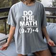 Do The Math Equation Thanksgiving Teacher 67 Six Seven 6 7 Women's Comfort Colors T-Shirt Gray Do The Math Equation Thanksgiving Teacher 67 Six Seven 6 7 Women's Comfort Colors T-Shirt Gray