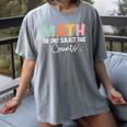 Math The Only Subject That Counts Cute Teacher Educator Women's Comfort Colors T-Shirt Gray Math The Only Subject That Counts Cute Teacher Educator Women's Comfort Colors T-Shirt Gray