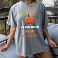 Math Teacher Halloween Quote I'm Scary All Year Long Men Women Women's Comfort Colors T-Shirt Gray