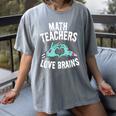 Math Teachers Love Brains Halloween Zombie Men Women T-Shirt Women's Comfort Colors T-Shirt Gray Math Teachers Love Brains Halloween Zombie Men Women T-Shirt Women's Comfort Colors T-Shirt Gray