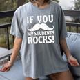If You Mustache My Students Rock Teacher Mustache Women's Comfort Colors T-Shirt Gray