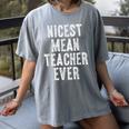 Nicest Mean Teacher Ever Teacher For Men Women Women's Comfort Colors T-Shirt Gray
