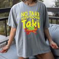 No Taki When Teacher Taki Education Classroom Teacher Women's Comfort Colors T-Shirt Gray No Taki When Teacher Taki Education Classroom Teacher Women's Comfort Colors T-Shirt Gray
