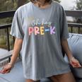 Oh Hey Pre K Student Teacher Happy First Day Back To School Women's Comfort Colors T-Shirt Gray