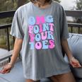 OMG Point Your Toes Dancing Teacher Tap Dancer Dance For Men Women Kids Women's Comfort Colors T-Shirt Gray