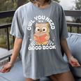 Owl You Need Is A Good Book Teacher Librarian Reading Women's Comfort Colors T-Shirt Gray Owl You Need Is A Good Book Teacher Librarian Reading Women's Comfort Colors T-Shirt Gray