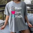 Peace Love Math Maths Teacher Pi Symbol Men Women Women's Comfort Colors T-Shirt Gray