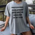 Professional Development Days Teacher Lie Party Women's Comfort Colors T-Shirt Gray Professional Development Days Teacher Lie Party Women's Comfort Colors T-Shirt Gray