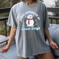 Proud Supporter Of Snow Days Teacher Women's Comfort Colors T-Shirt Gray Proud Supporter Of Snow Days Teacher Women's Comfort Colors T-Shirt Gray